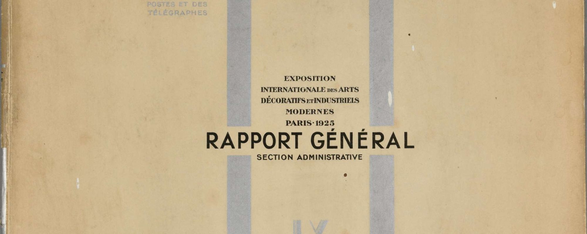 Rapport gnral de lexposition internationale des arts dcoratifs et industriels de 1925  section administrative. Archives de Paris, ATLAS 210 bis.