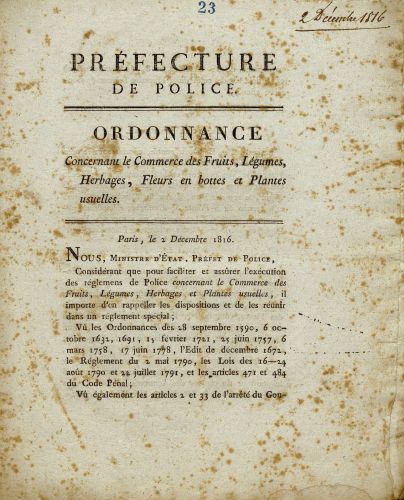 Ordonnance de la prfecture de police concernant le commerce des fruits, lgumes, herbages, fleurs en bottes et plantes usuelles, 1816. Archives de Paris, 1338W 1148.
