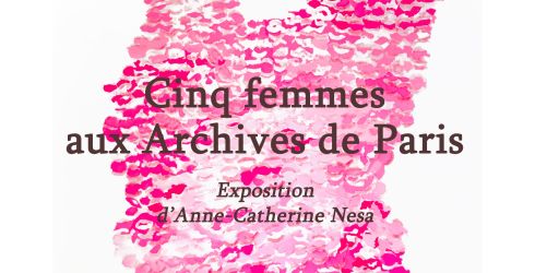 Affiche de l'exposition "Cinq femmes aux Archives de Paris"