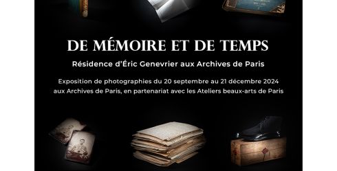 De mmoire et de temps, exposition d'Eric Genevrier aux Archives de Paris