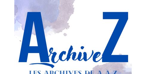 ArchiveZ, les archives de A  Z